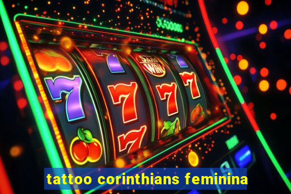 tattoo corinthians feminina